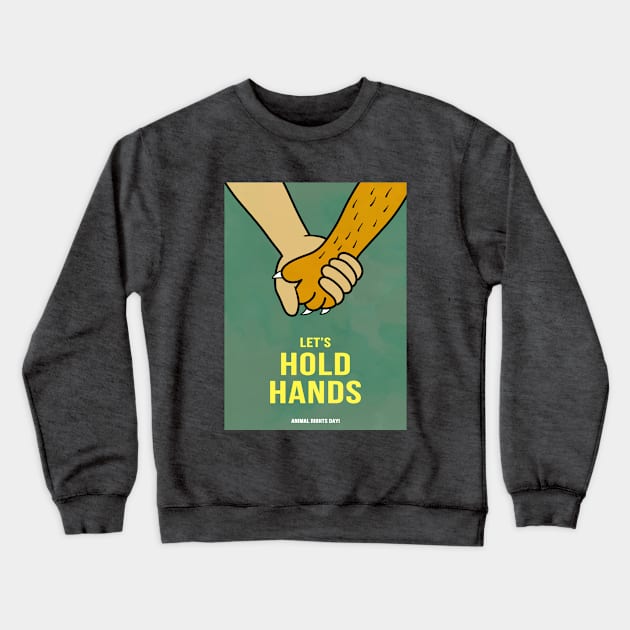 Lets Hold Hands Crewneck Sweatshirt by RetroFreak